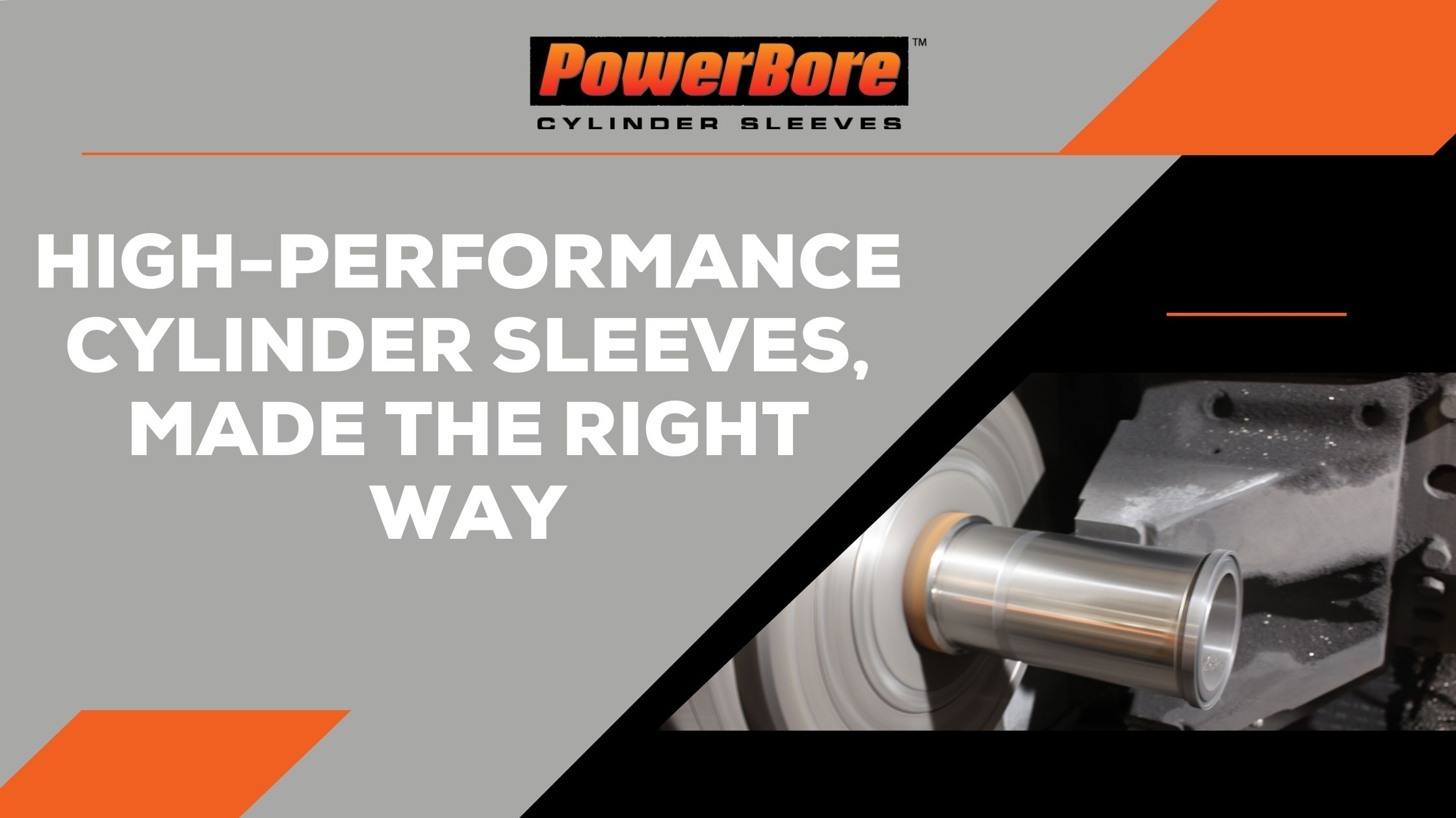 High-Performance Cylinder Sleeves, Made the Right Way