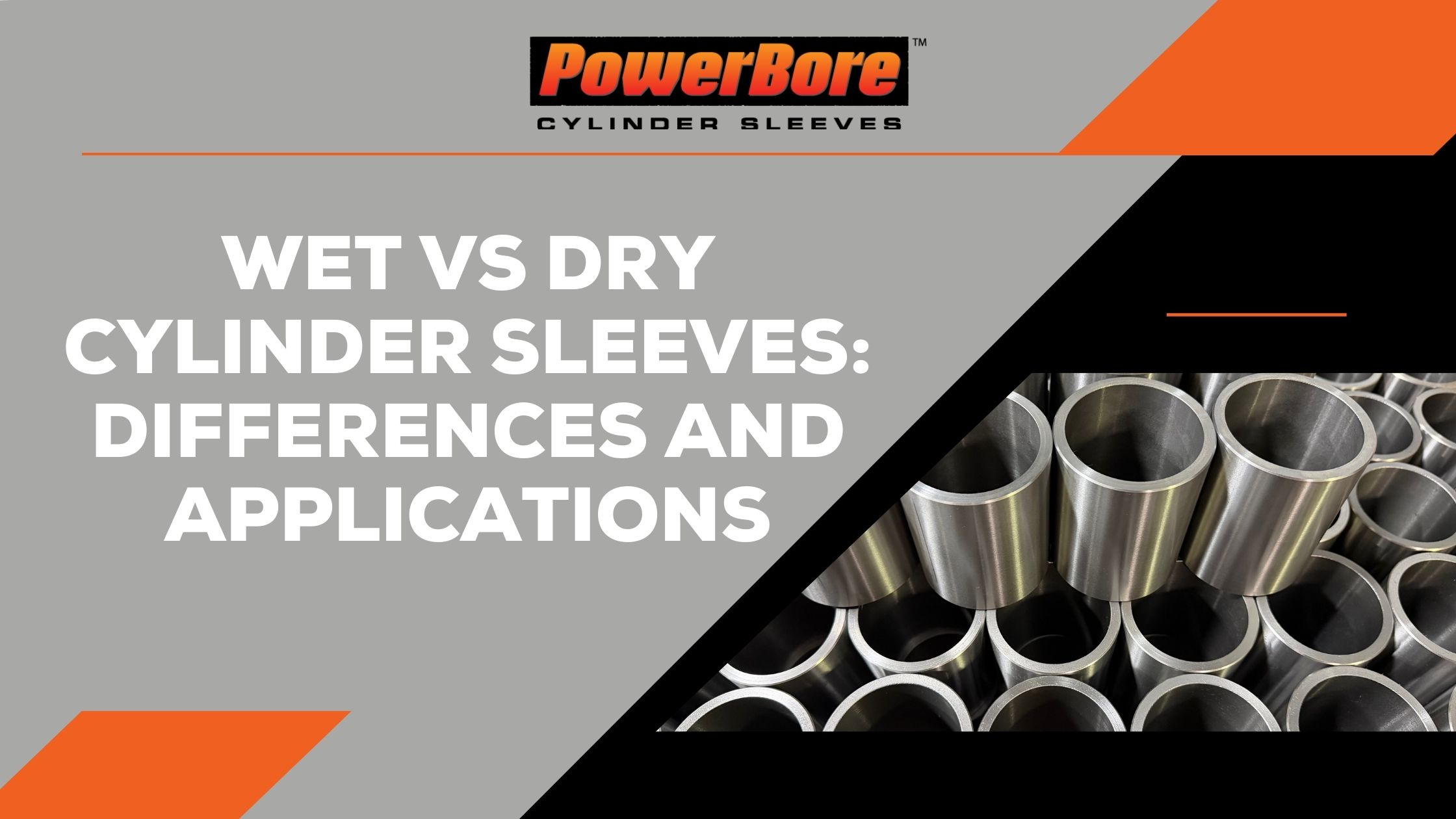 Wet vs Dry Cylinder Sleeves: Differences and Applications